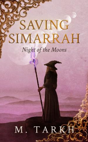 Cover of the book Saving Simarrah: Night of the Moons. by Nicole Luiken
