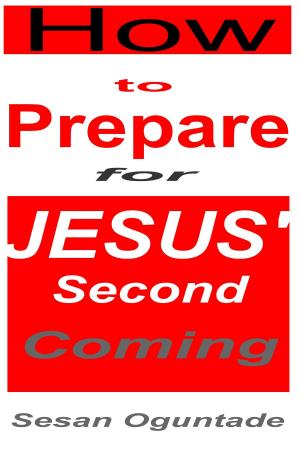 Cover of the book How to Prepare For Jesus' Second Coming by Donna Eisel, Iona Scheidecker Lucas