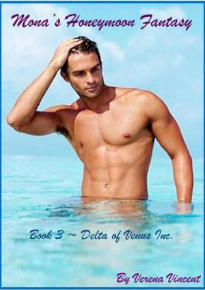 Cover of Mona's Honeymoon Fantasy (Book 3 ~ Delta of Venus Inc.)