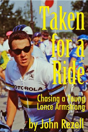 bigCover of the book Taken for a Ride: Chasing a Young Lance Armstrong by 
