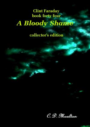 Cover of Clint Faraday Mysteries Book 44: A Bloody Shame Collector's Edition
