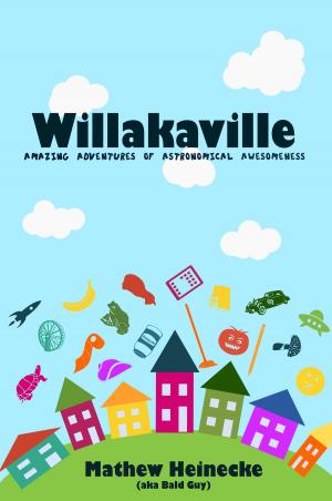 Book cover of Willakaville: Amazing Adventures of Astronomical Awesomeness