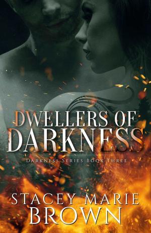 Book cover of Dwellers Of Darkness (Darkness Series #3)