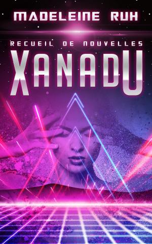 Cover of the book Xanadu by Michelle Hazen