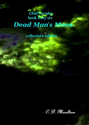 Book cover of Clint Faraday Mysteries Book 46: Dead Man's Moon Collector's Edition