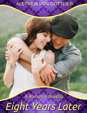 Cover of the book Eight Years Later by Laura Caterina Benedetti