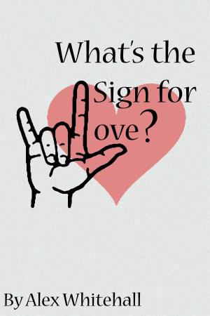 Cover of the book What's the Sign for Love? by JF Smith