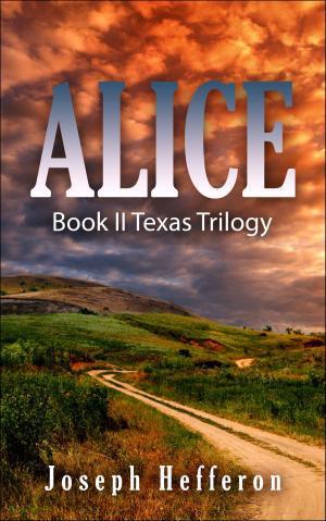 Cover of the book Alice: Book II Texas Trilogy by Jules Verne, George Roux