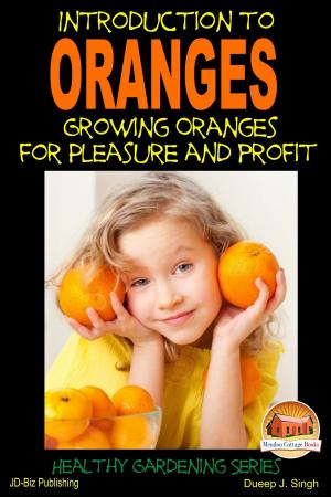 Cover of the book Introduction to Oranges: Growing Oranges for Pleasure and profit by Darla Noble, John Davidson
