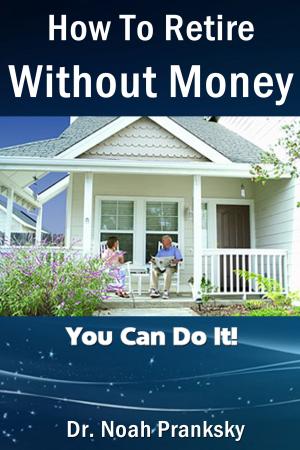 Book cover of How To Retire Without Money