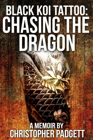Cover of Black Koi Tattoo: Chasing the Dragon, A Memoir