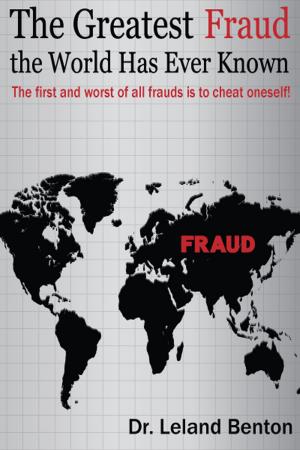 Cover of the book The Greatest Fraud the World Has Ever Known by Donna West