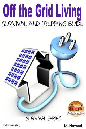 bigCover of the book Off the Grid Living: Survival and Prepping Guide by 
