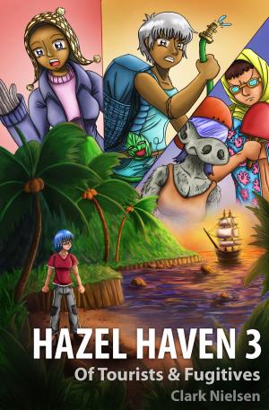 Cover of the book Hazel Haven 3: Of Tourists & Fugitives by Robert J. Shea