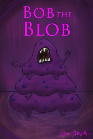 Cover of the book Bob the Blob by John Vornholt