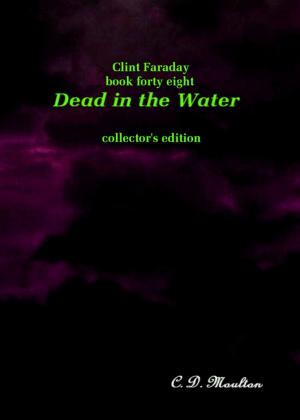 Book cover of Clint Faraday Mysteries Book 48: Dead in the Water Collector's Edition