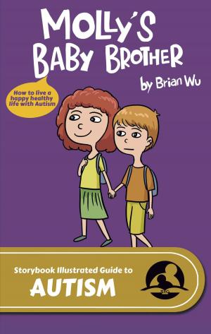 Book cover of Molly’s Baby Brother. The Storybook Illustrated Guide to Autism