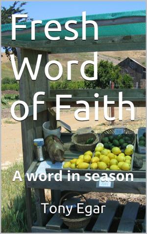 Cover of the book Fresh Word of Faith by Tosin Ojumu