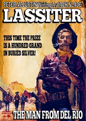 Cover of the book Lassiter 2: The Man from Del Rio by John Benteen
