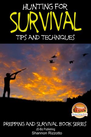 Cover of the book Hunting for Survival: Tips and Techniques by Enrique Fiesta