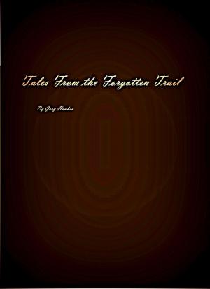 Book cover of Tales From the Forgotten Trail
