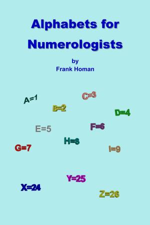 Cover of the book Alphabets for Numerologists by Frank Homan
