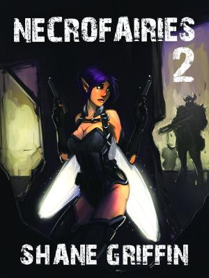 Cover of the book Necrofairies 2 by Shane Griffin