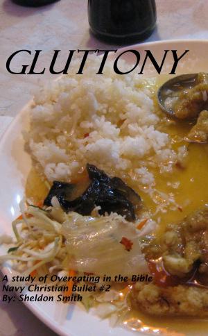 Cover of the book Gluttony: A Study of Overeating in the Bible by Gerald Bergeron