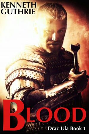 Cover of the book Blood (Drac Ula Book 1) by Kenneth Guthrie