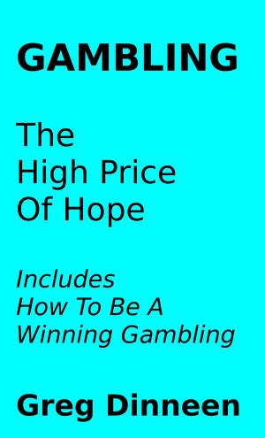 Cover of Gambling The High Price Of Hope
