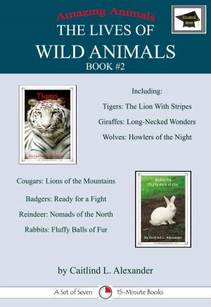 Cover of the book The Lives of Wild Animals Book #2: Educational Version by Calista Plummer