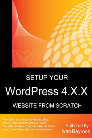 bigCover of the book Setup Your WordPress 4.X.X Website From Scratch by 