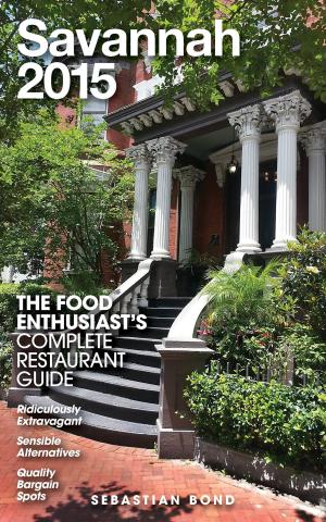 Cover of Savannah - 2015 (The Food Enthusiast’s Complete Restaurant Guide)