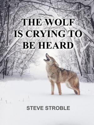 Book cover of The Wolf Is Crying to Be Heard