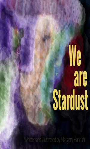 Cover of the book We are Stardust by JD Mindieta
