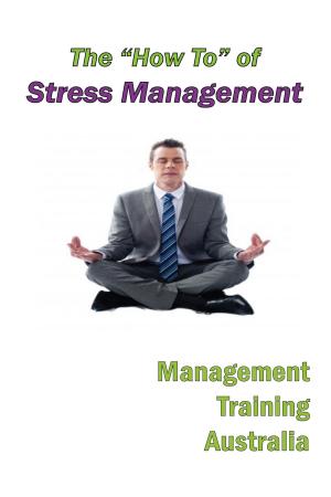 Book cover of The "How to" of Stress Management