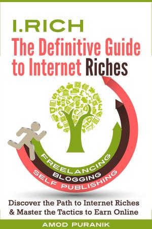 Book cover of i.Rich: The Definitive Guide to Internet Riches