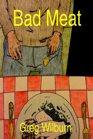 Cover of the book Bad Meat by William 'Cyberhorn' Morris III