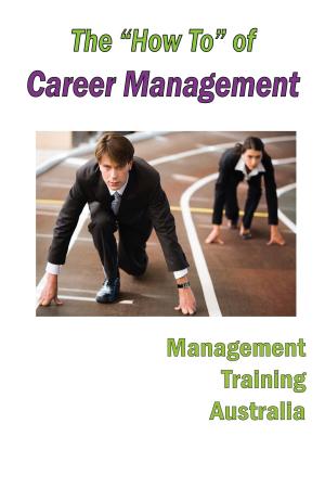 Book cover of The "How To" of Career Management