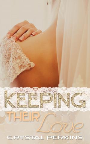 Cover of the book Keeping Their Love by M.D. Bowden