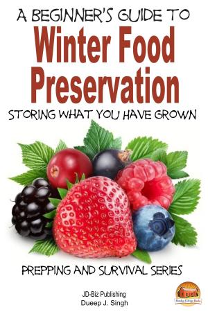 Book cover of A Beginner's Guide to Winter Food Preservation: Storing What You Have Grown