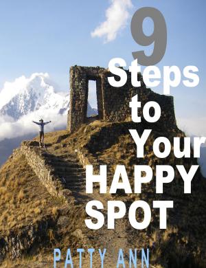 Cover of 9 Steps to Your HAPPY SPOT