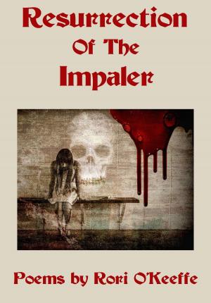 Cover of the book Resurrection Of The Impaler by Rori O'Keeffe