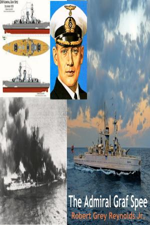 Cover of the book The Admiral Graf Spee by Jared William Carter