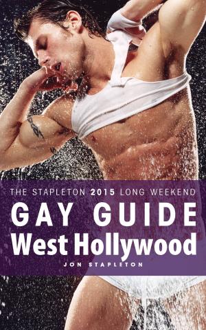 bigCover of the book West Hollywood: The Stapleton 2015 Long Weekend Gay Guide by 