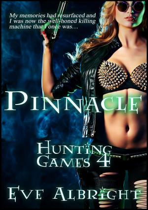 Cover of the book Pinnacle: Hunting Games 4 by Sandra Ross