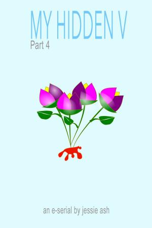 Cover of the book My Hidden V: Part 4 by Sophie Masson