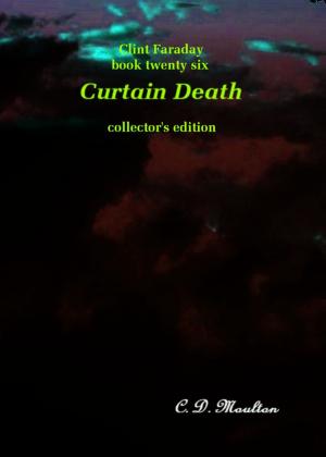 Book cover of Clint Faraday Mysteries Book 26: Curtain Death Collector's Edition