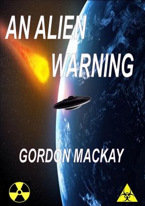 Cover of the book An Alien Warning by Richard S. Levine