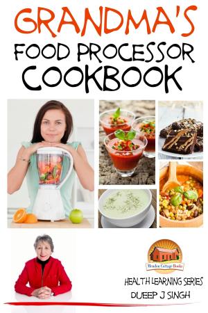Cover of the book Grandma's Food Processor Cookbook by John Davidson